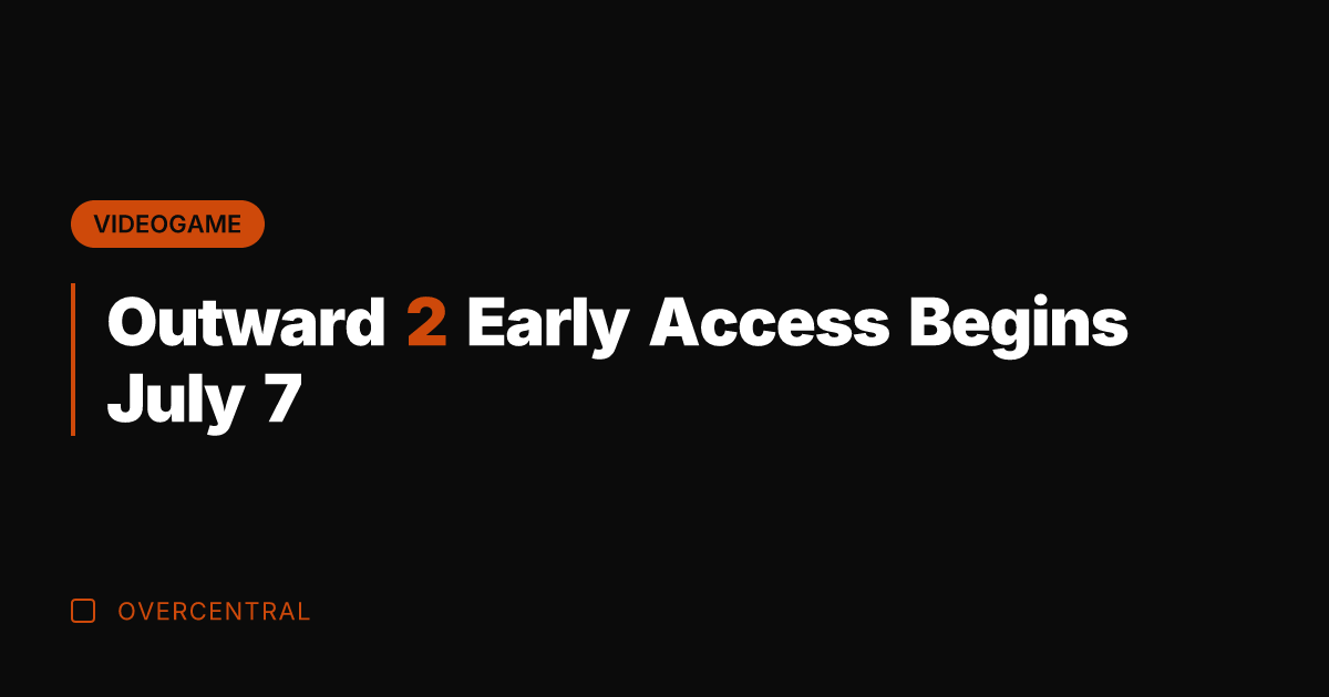 Outward 2 Early Access Begins July 7