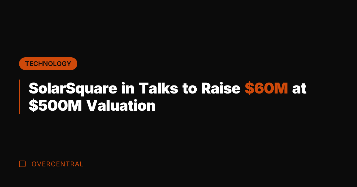 SolarSquare in Talks to Raise M at 0M Valuation