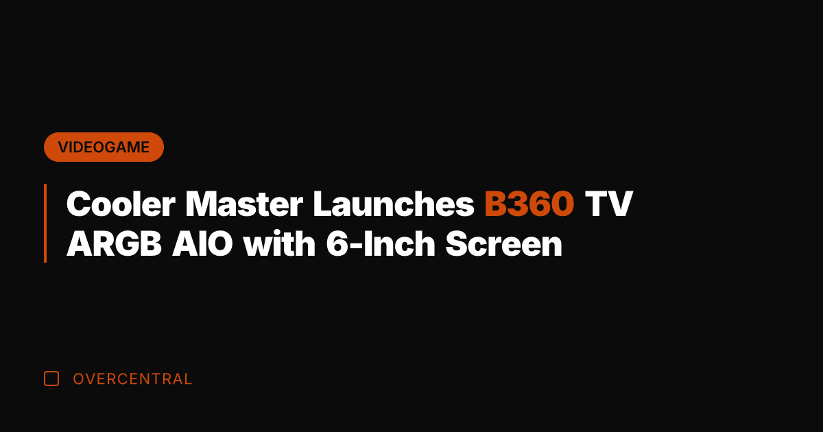 Cooler Master Launches B360 TV ARGB AIO with 6-Inch Screen