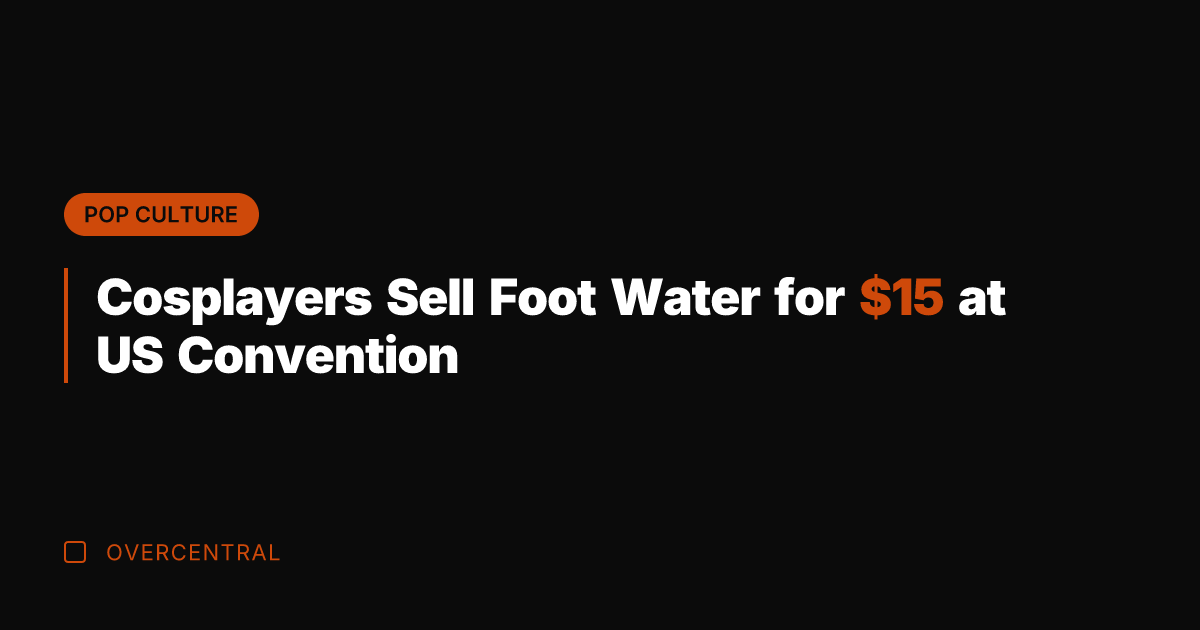 Cosplayers Sell Foot Water for  at US Convention