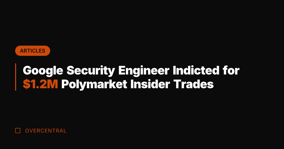 Google Security Engineer Indicted for .2M Polymarket Insider Trades