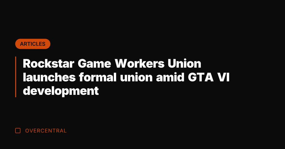 Rockstar Game Workers Union launches formal union amid GTA VI development