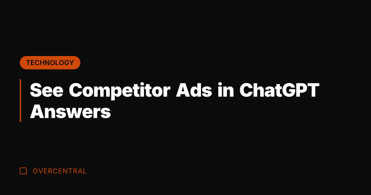 See Competitor Ads in ChatGPT Answers
