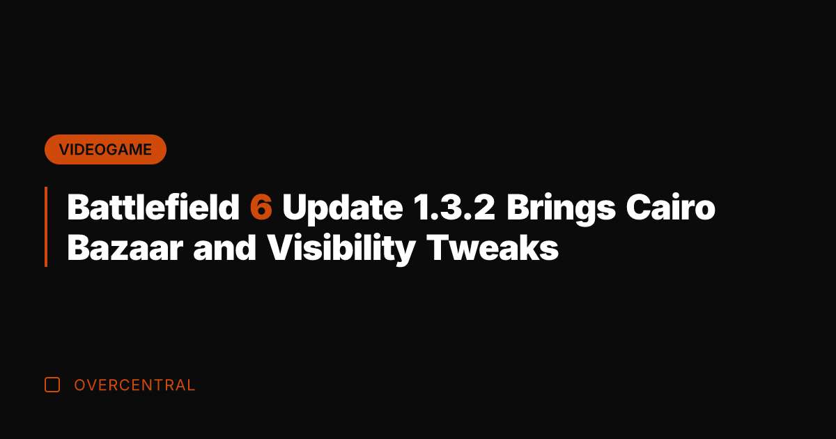 Battlefield 6 Update 1.3.2 Brings Cairo Bazaar and Visibility Tweaks