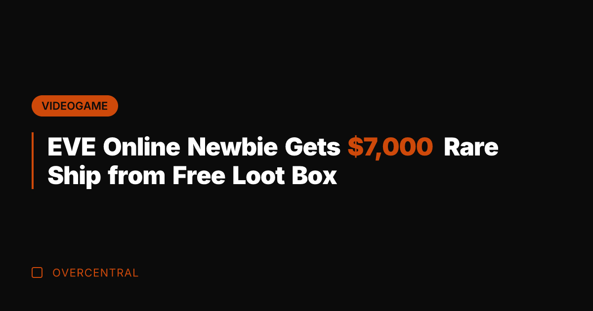 EVE Online Newbie Gets ,000 Rare Ship from Free Loot Box
