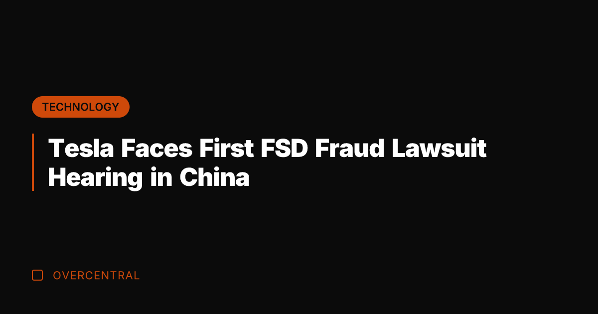 Tesla Faces First FSD Fraud Lawsuit Hearing in China