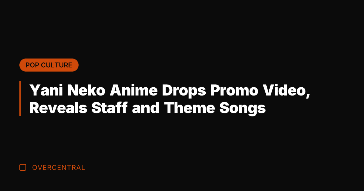 Yani Neko Anime Drops Promo Video, Reveals Staff and Theme Songs
