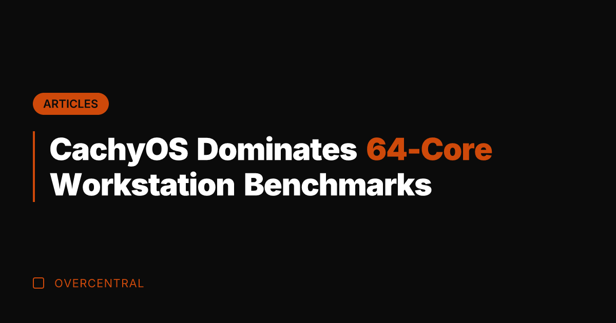 CachyOS Dominates 64-Core Workstation Benchmarks