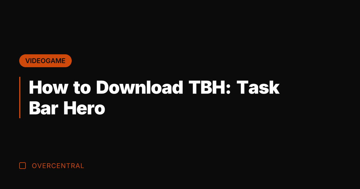 How to Download TBH: Task Bar Hero