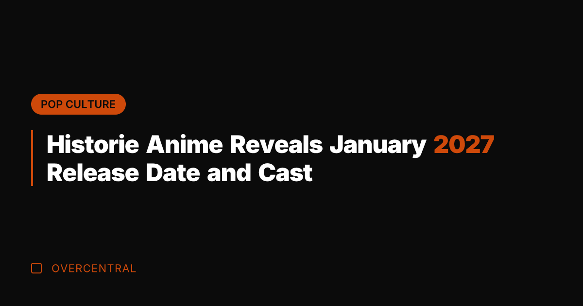 Historie Anime Reveals January 2027 Release Date and Cast