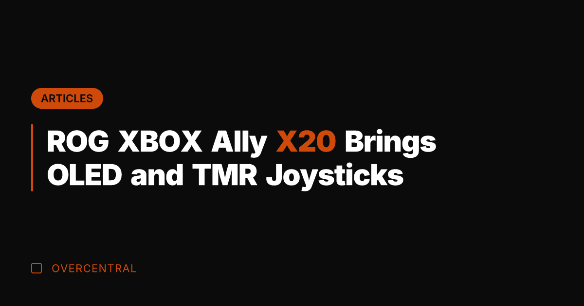 ROG XBOX Ally X20 Brings OLED and TMR Joysticks