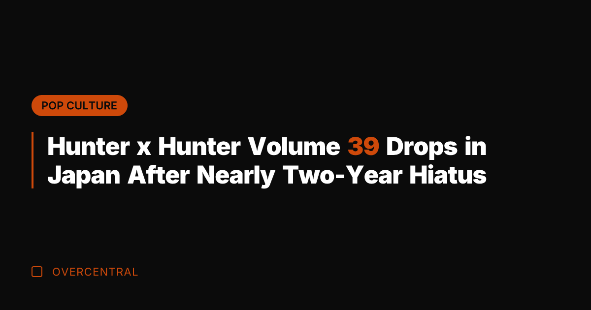 Hunter x Hunter Volume 39 Drops in Japan After Nearly Two-Year Hiatus
