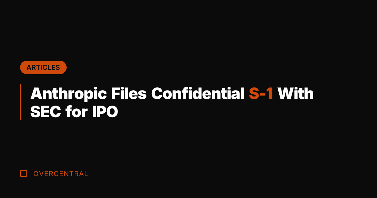 Anthropic Files Confidential S-1 With SEC for IPO