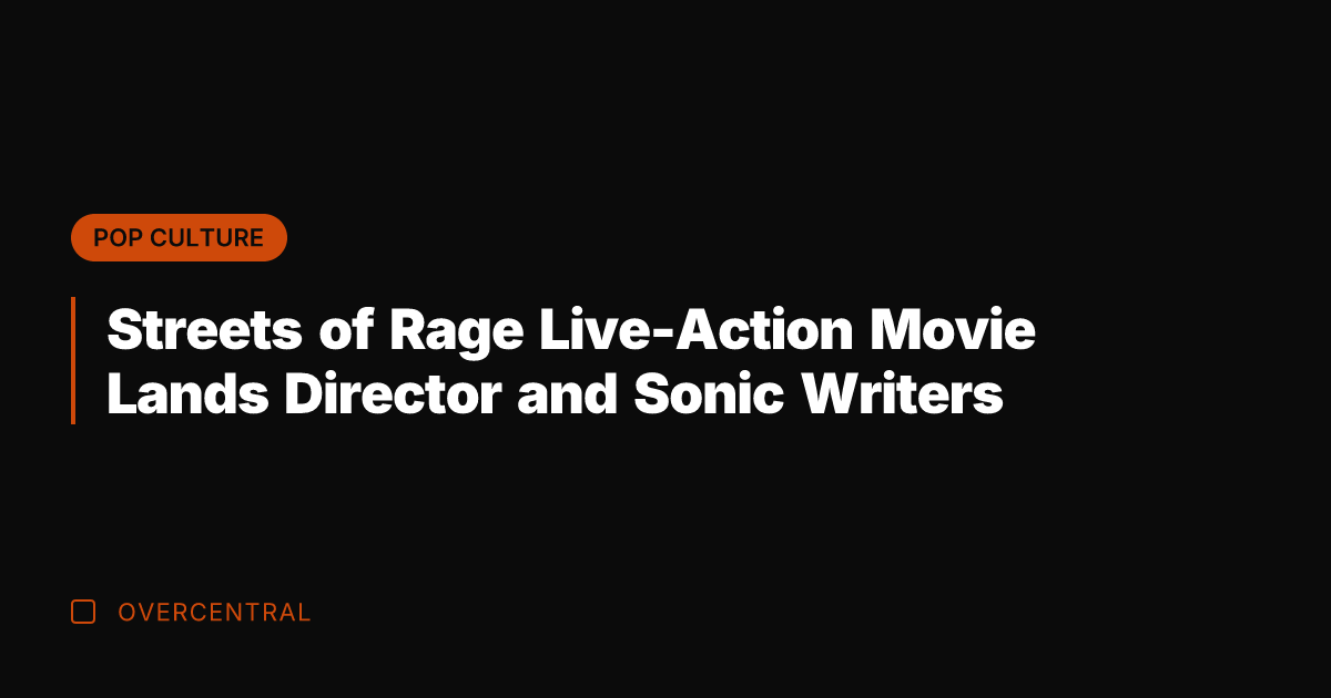 Streets of Rage Live-Action Movie Lands Director and Sonic Writers