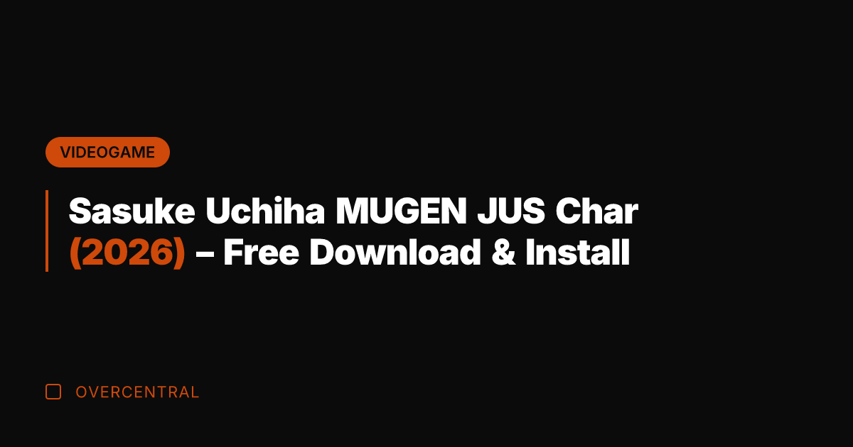 Sasuke Uchiha MUGEN JUS Char (2026) - Free Download & Install
