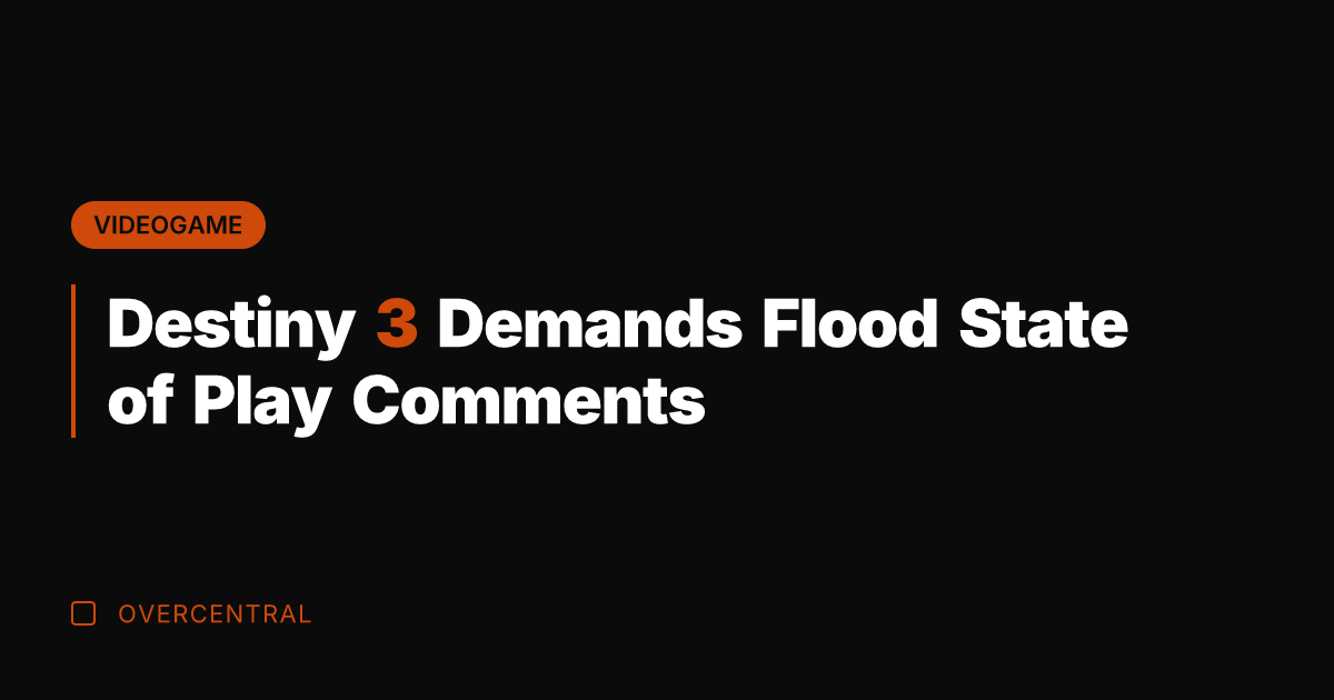 Destiny 3 Demands Flood State of Play Comments