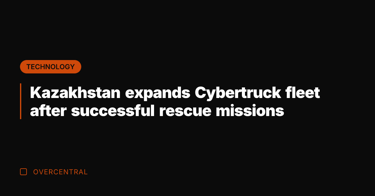 Kazakhstan expands Cybertruck fleet after successful rescue missions