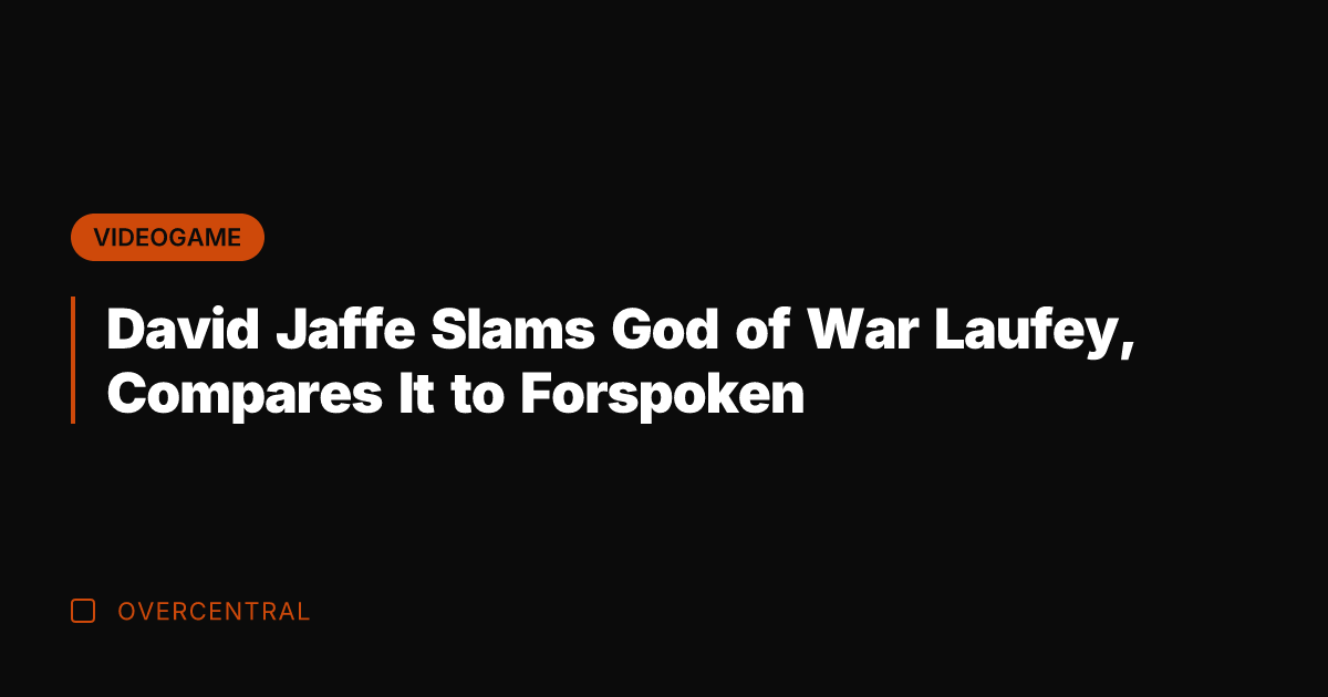 David Jaffe Slams God of War Laufey, Compares It to Forspoken
