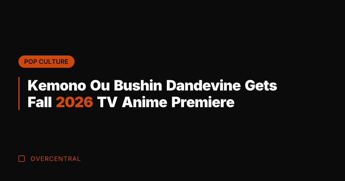 Kemono Ou Bushin Dandevine Gets Fall 2026 TV Anime Premiere