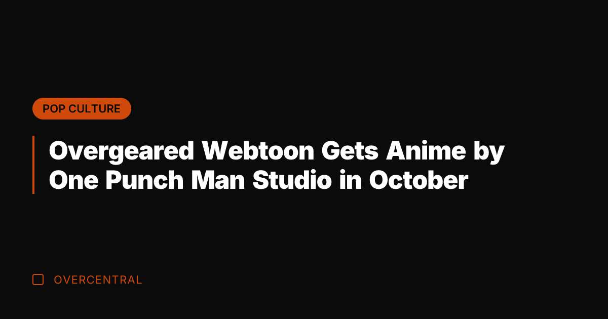 Overgeared Webtoon Gets Anime by One Punch Man Studio in October