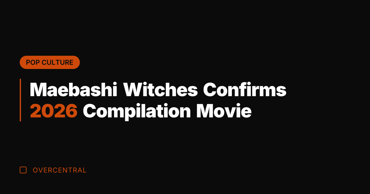 Maebashi Witches Confirms 2026 Compilation Movie