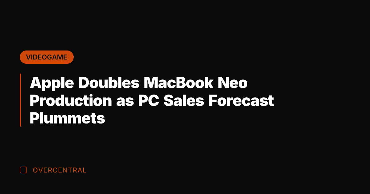 Apple Doubles MacBook Neo Production as PC Sales Forecast Plummets