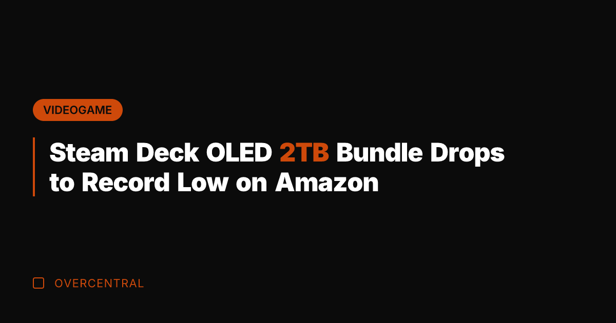 Steam Deck OLED 2TB Bundle Drops to Record Low on Amazon