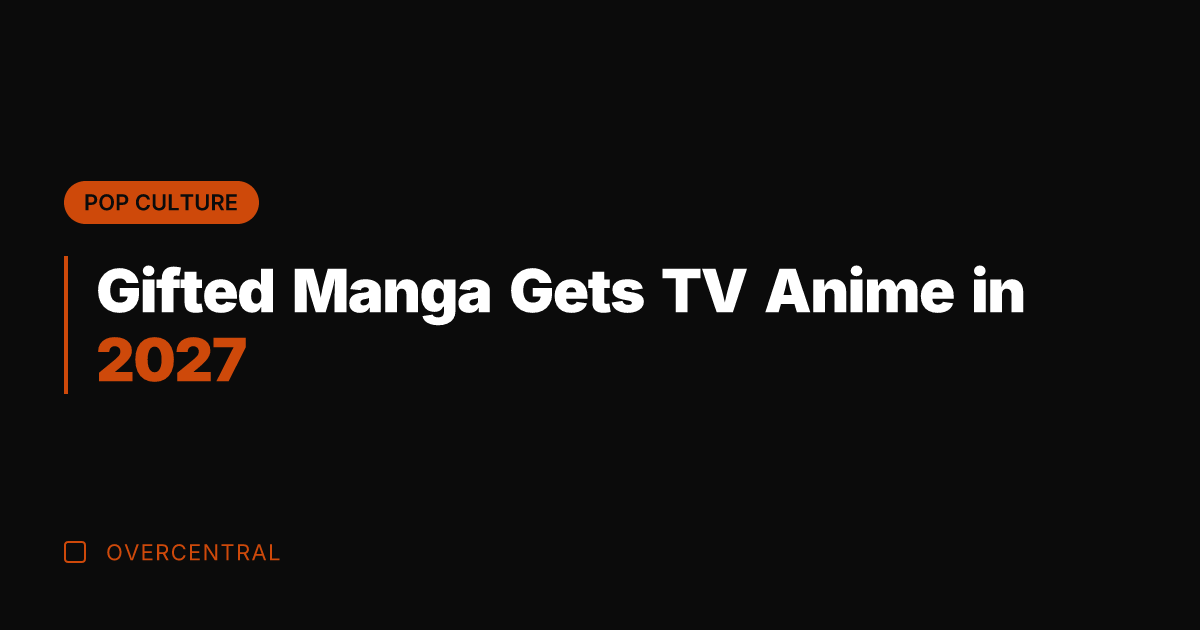Gifted Manga Gets TV Anime in 2027