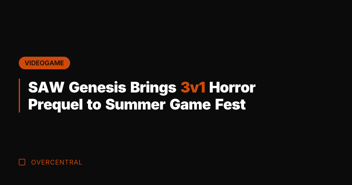 SAW Genesis Brings 3v1 Horror Prequel to Summer Game Fest