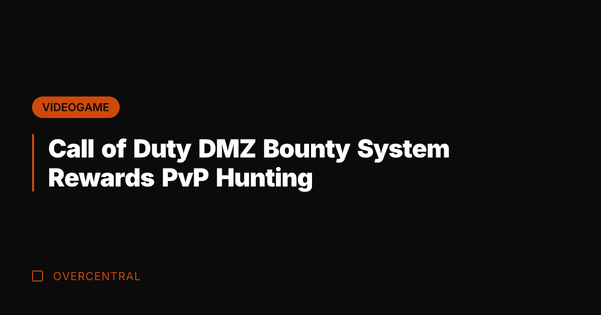 Call of Duty DMZ Bounty System Rewards PvP Hunting