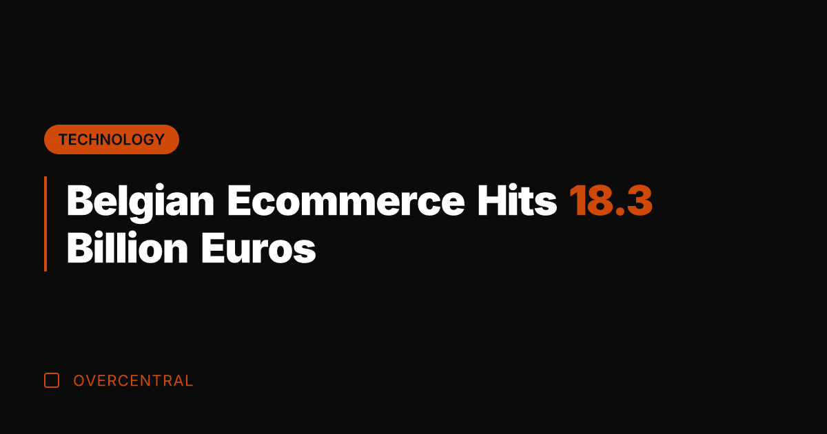 Belgian Ecommerce Hits 18.3 Billion Euros