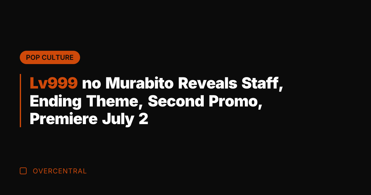 Lv999 no Murabito Reveals Staff, Ending Theme, Second Promo, Premiere July 2