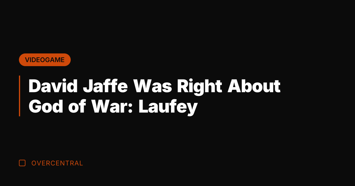 David Jaffe Was Right About God of War: Laufey