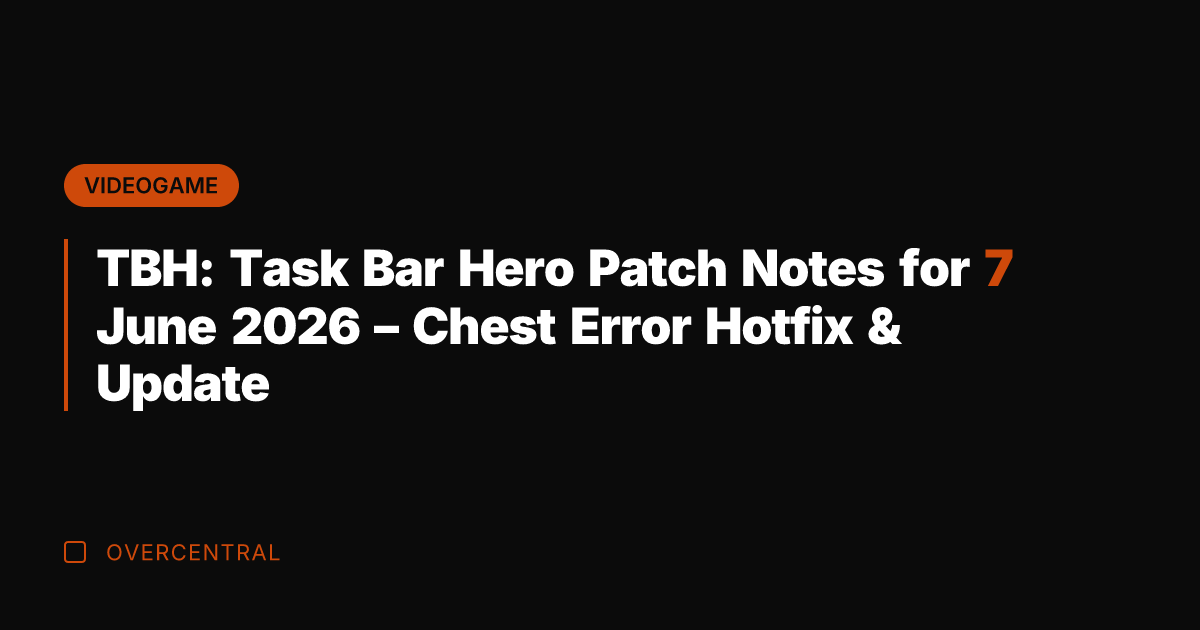 TBH: Task Bar Hero Patch Notes for 7 June 2026 - Chest