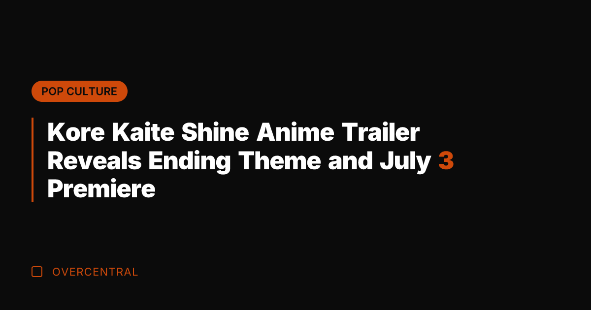 Kore Kaite Shine Anime Trailer Reveals Ending Theme and July 3 Premiere