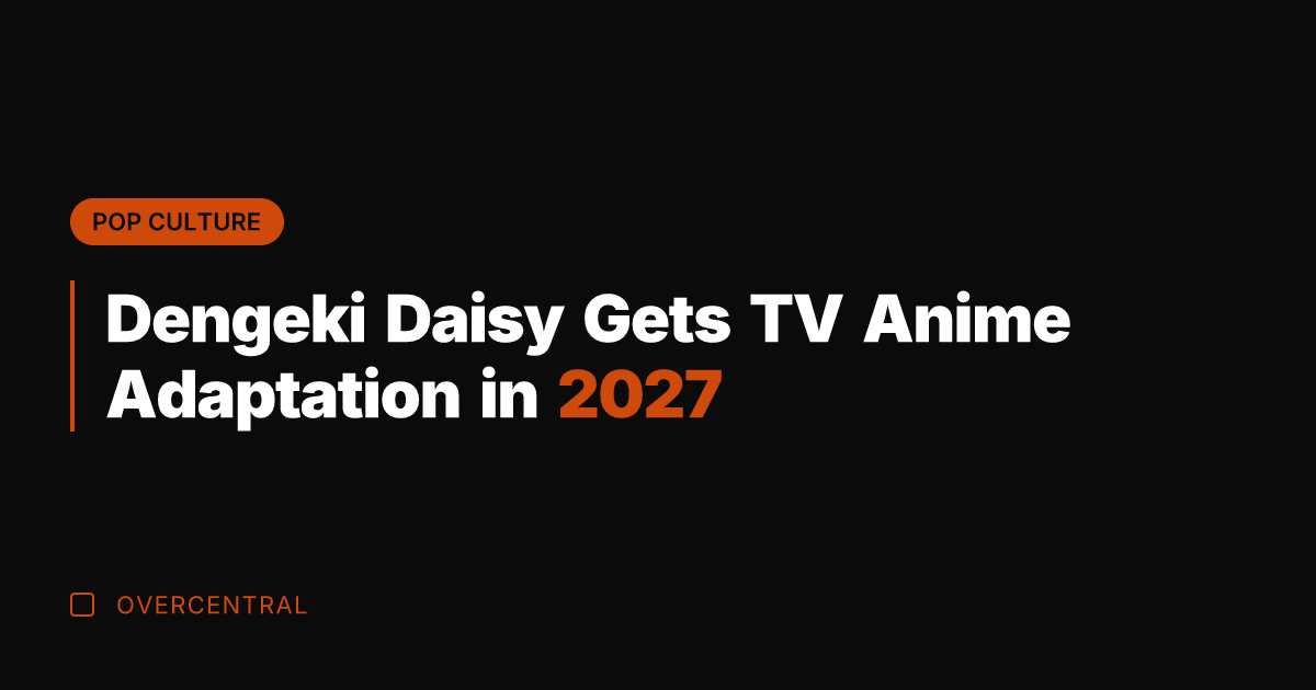 Dengeki Daisy Gets TV Anime Adaptation in 2027