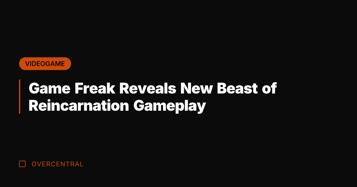 Game Freak Reveals New Beast of Reincarnation Gameplay