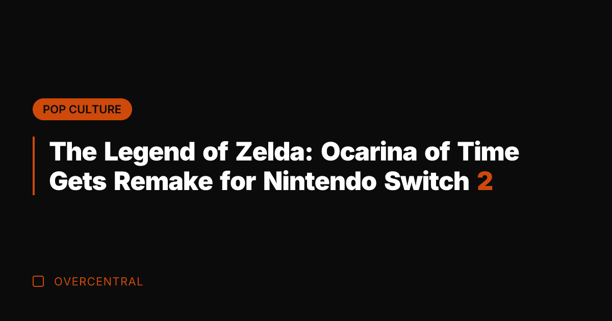 The Legend of Zelda: Ocarina of Time Gets Remake for Nintendo Switch