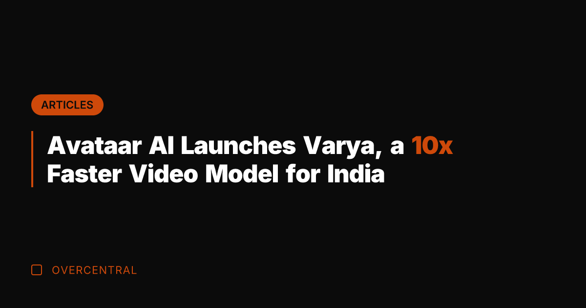 Avataar AI Launches Varya, a 10x Faster Video Model for India