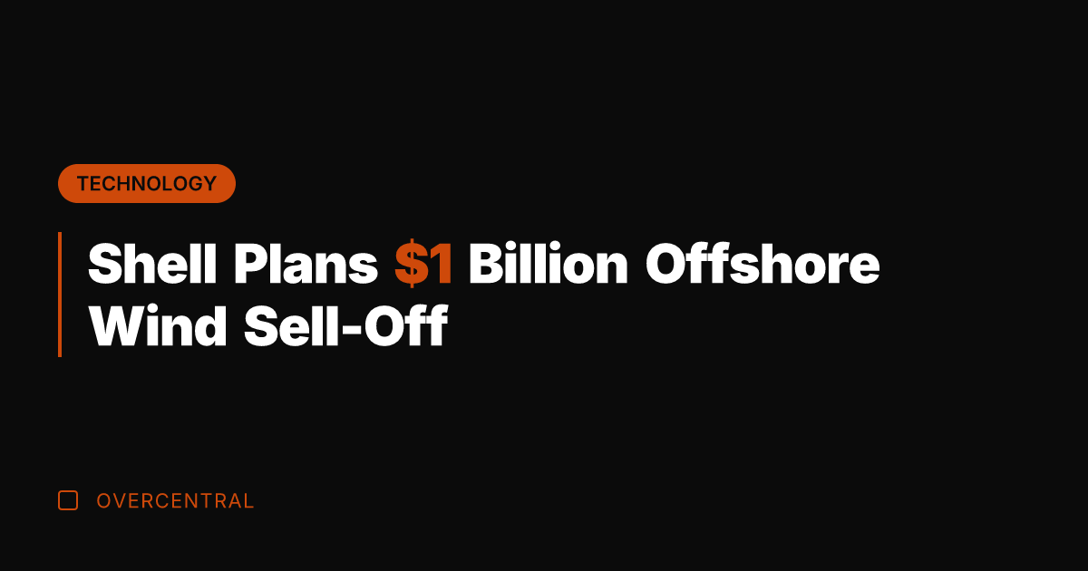 Shell Plans  Billion Offshore Wind Sell-Off
