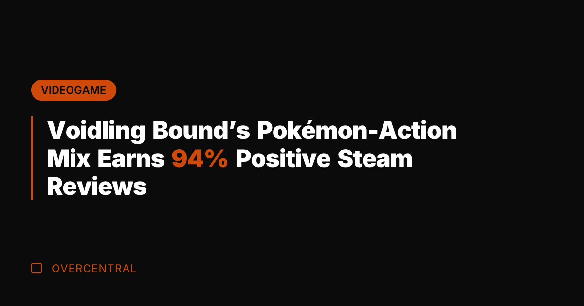 Voidling Bound's Pokémon-Action Mix Earns 94% Positive Steam Reviews