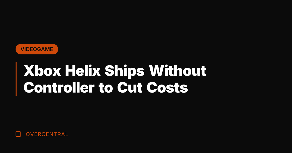 Xbox Helix Ships Without Controller to Cut Costs