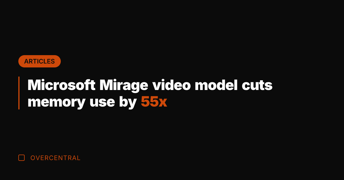 Microsoft Mirage video model cuts memory use by 55x