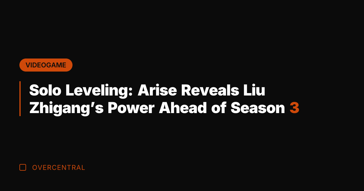 Solo Leveling: Arise Reveals Liu Zhigang's Power Ahead of Season 3