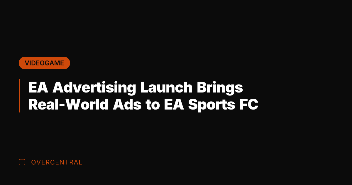 EA Advertising Launch Brings Real-World Ads to EA Sports FC