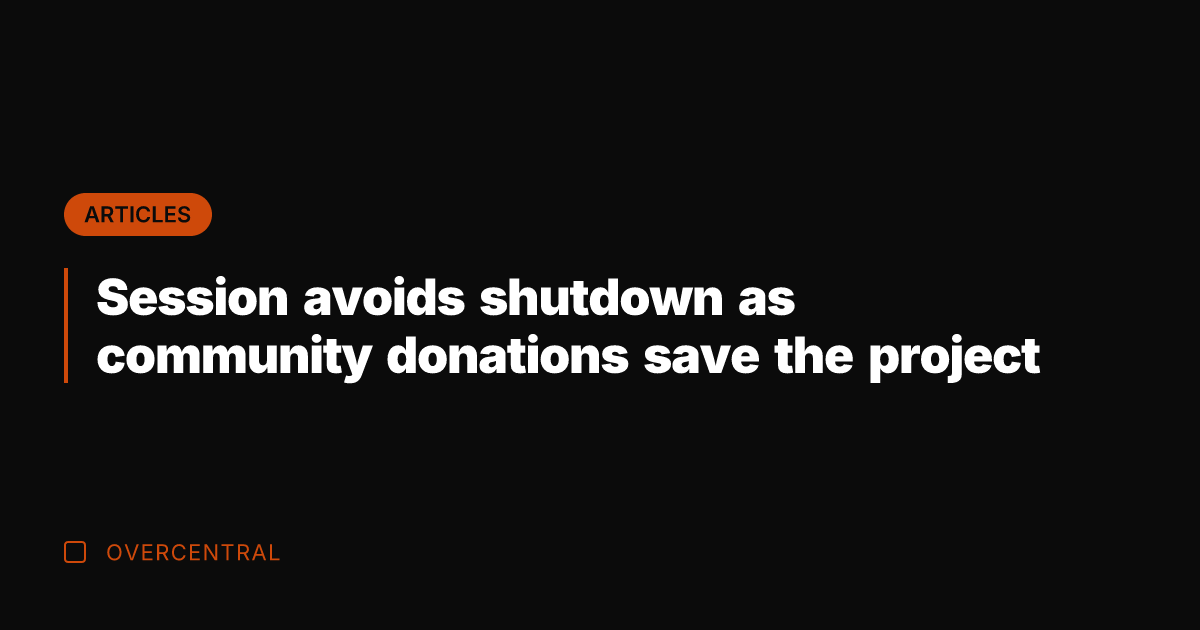 Session avoids shutdown as community donations save the project