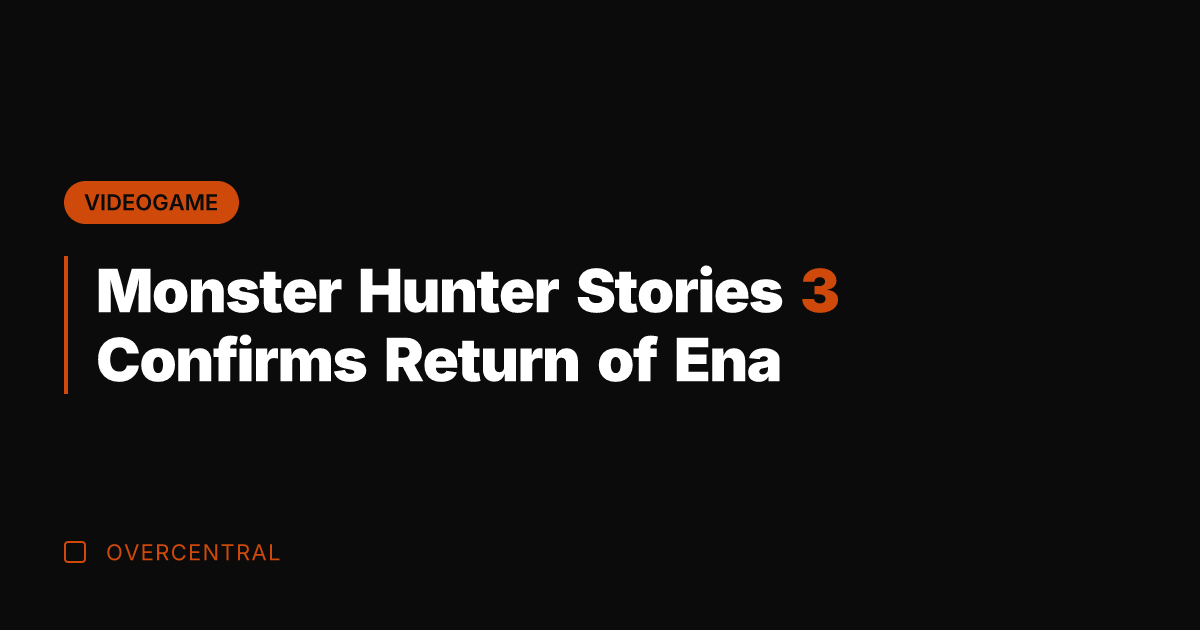 Monster Hunter Stories 3 Confirms Return of Ena