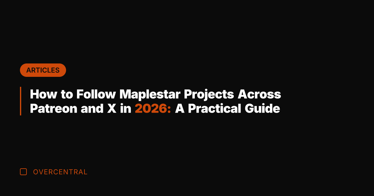 How to Follow Maplestar Projects Across Patreon and X in 2026: A
