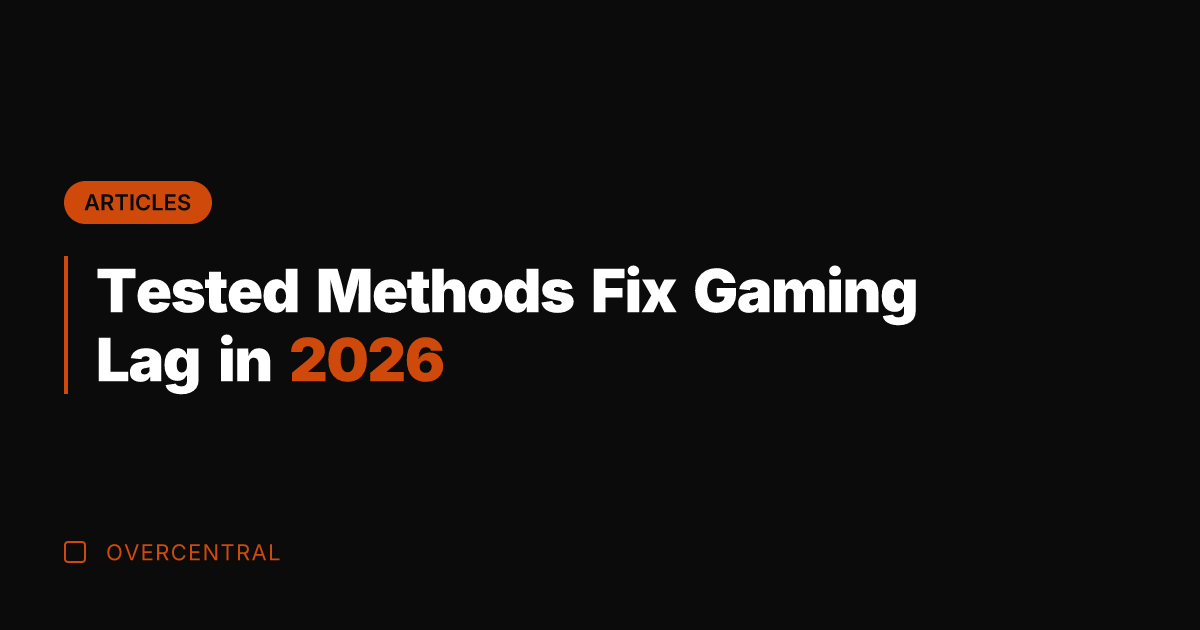Tested Methods Fix Gaming Lag in 2026