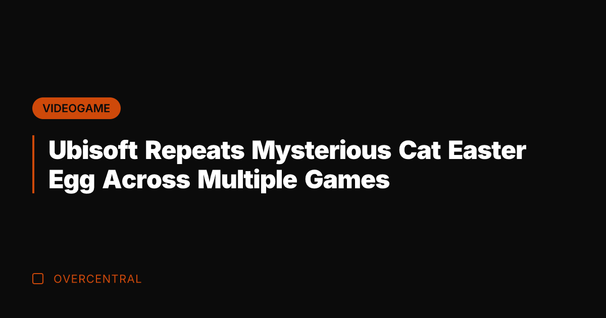 Ubisoft Repeats Mysterious Cat Easter Egg Across Multiple Games
